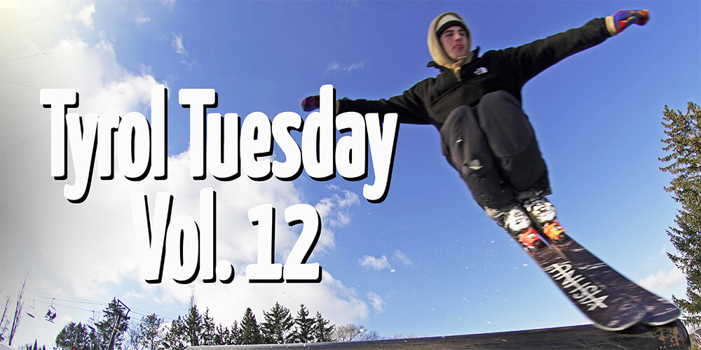 Tyrol Tuesday Vol. 12