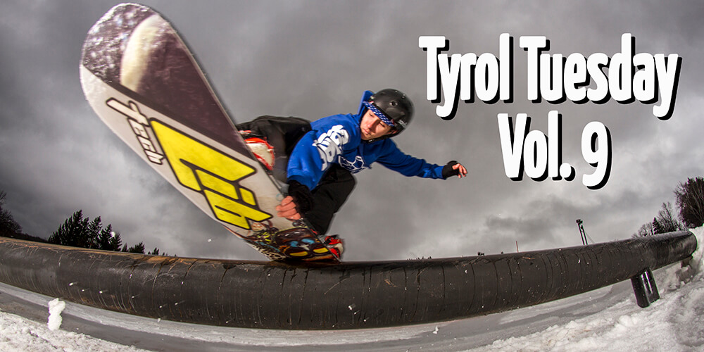 Tyrol Tuesday Vol. 9